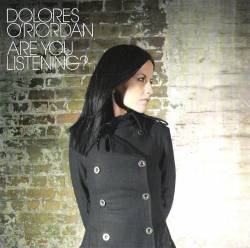 Dolores O' Riordan : Are You Listening